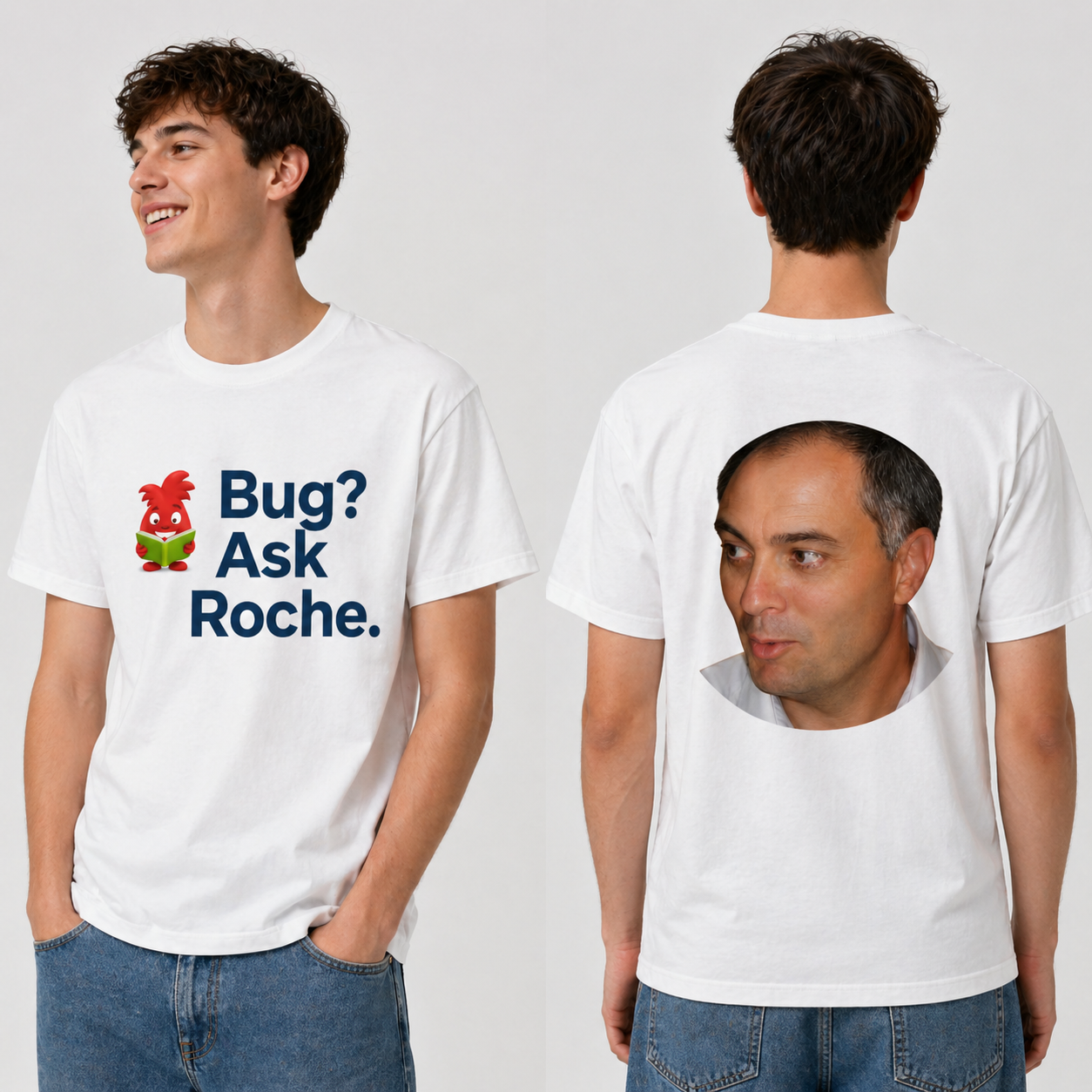 Bug? Ask Roche. T-Shirt